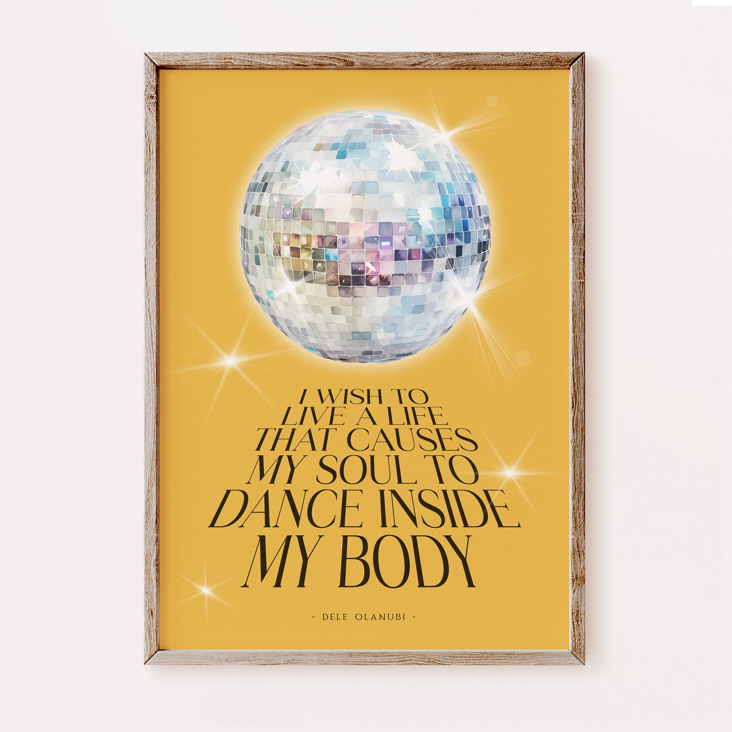 I Wish to Live a Life That Causes My Soul to Dance Inside My Body | Dancing Quote Print