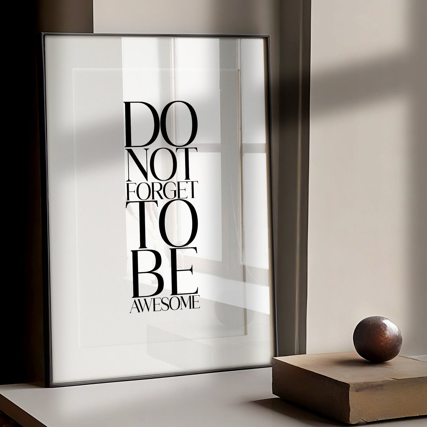 Do Not Forget to be Awesome | Office Prints
