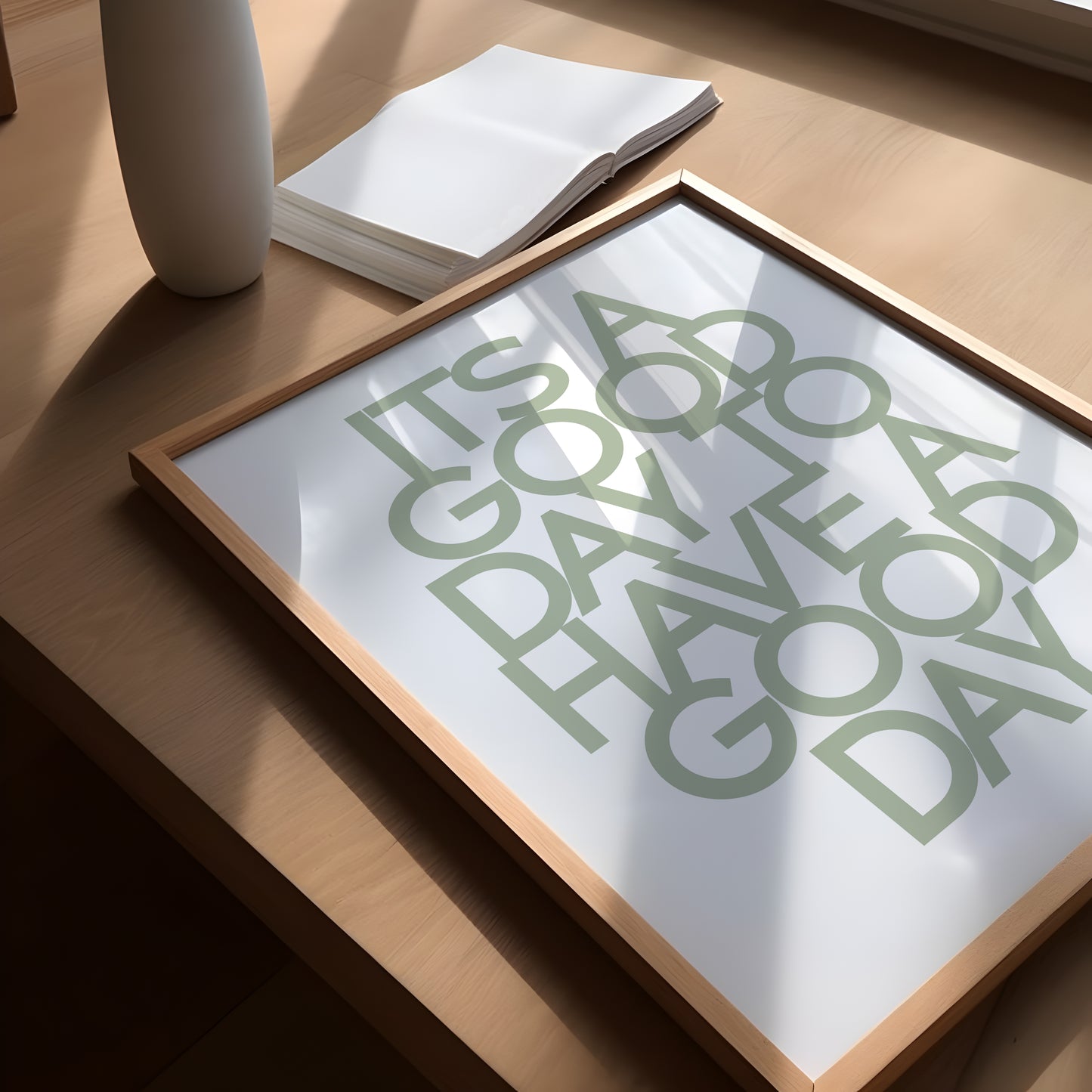 Its a Good Day to Have a Good Day | Typography Prints