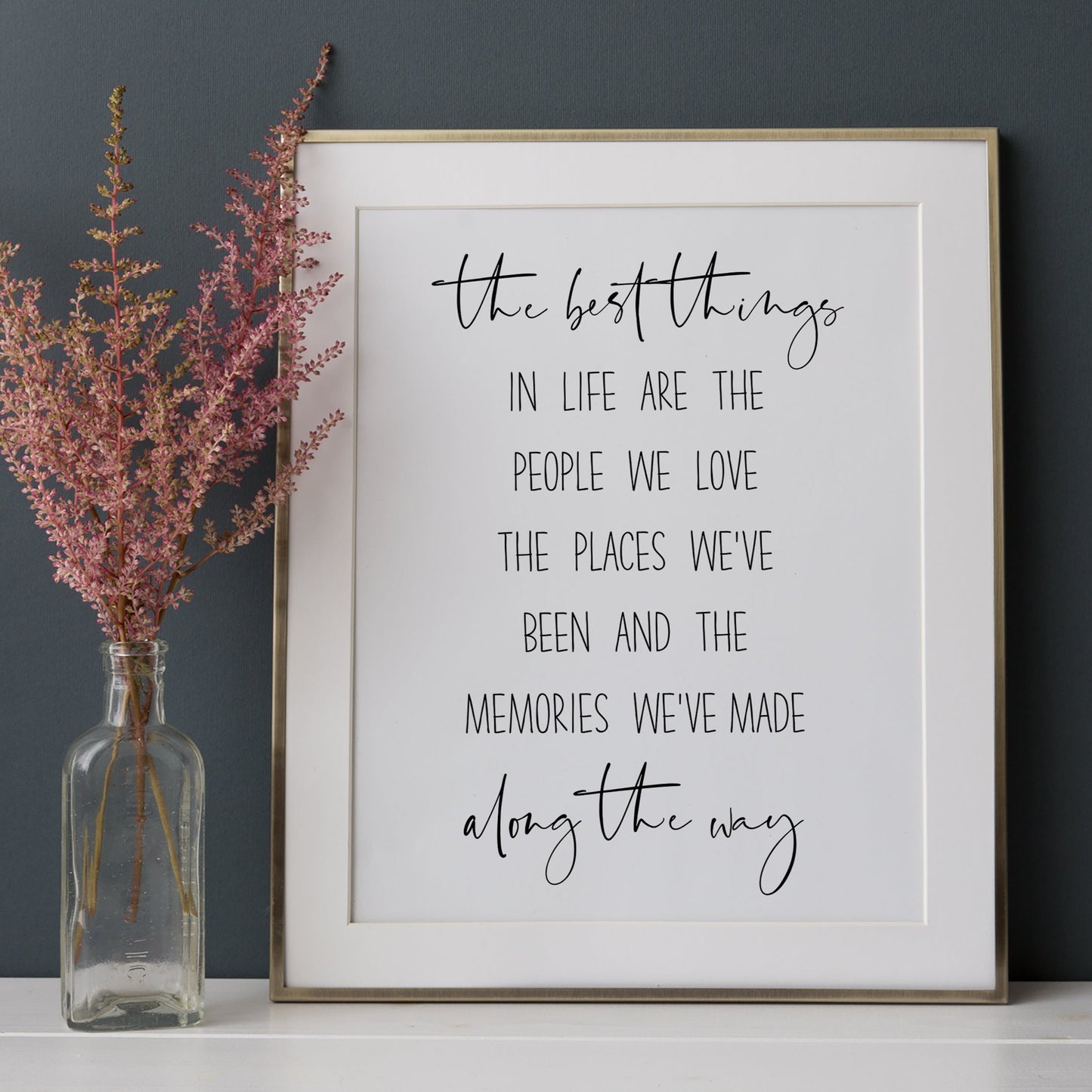 The Best Things in Life | Inspirational Quote Print
