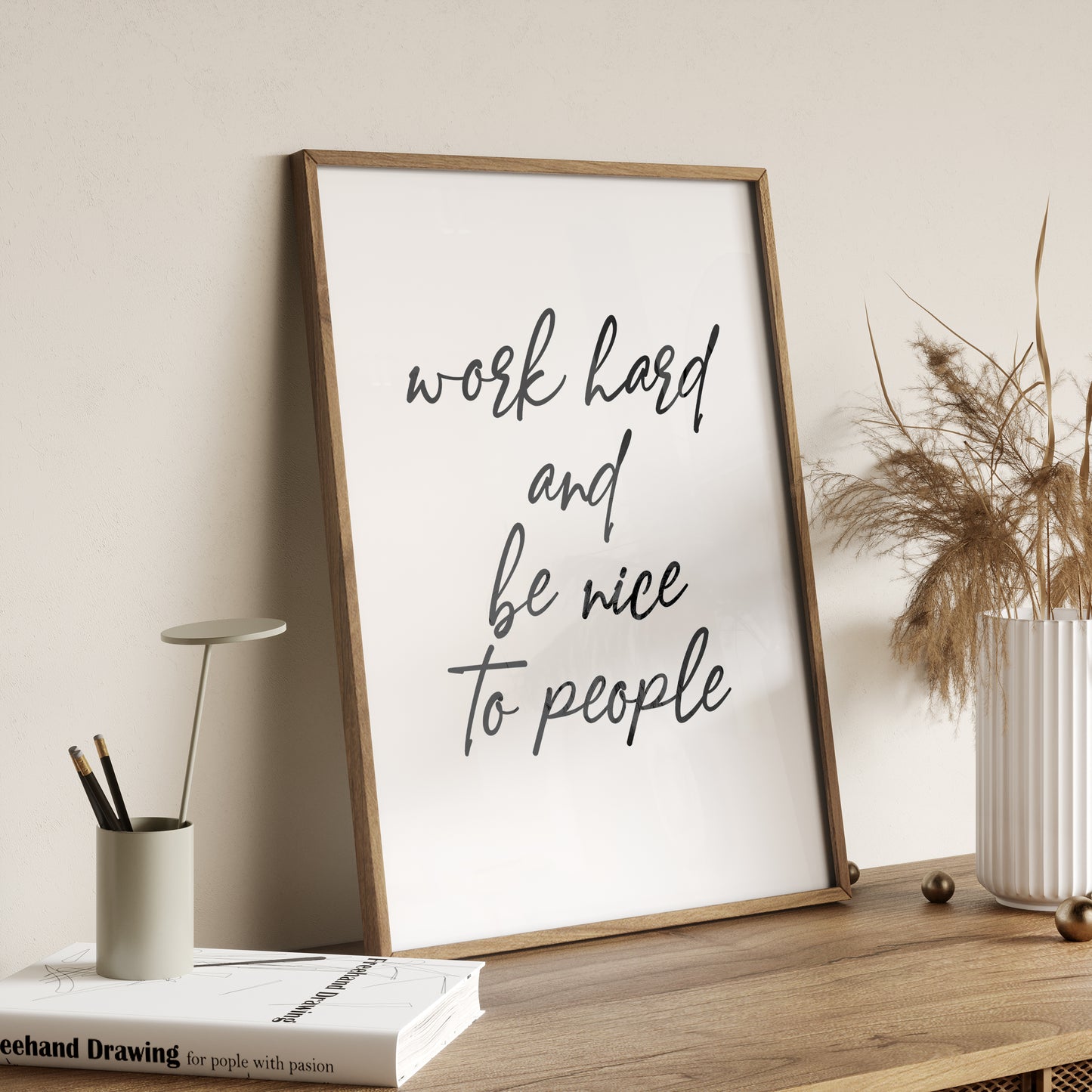 Work Hard and Be Nice to People | Office Prints