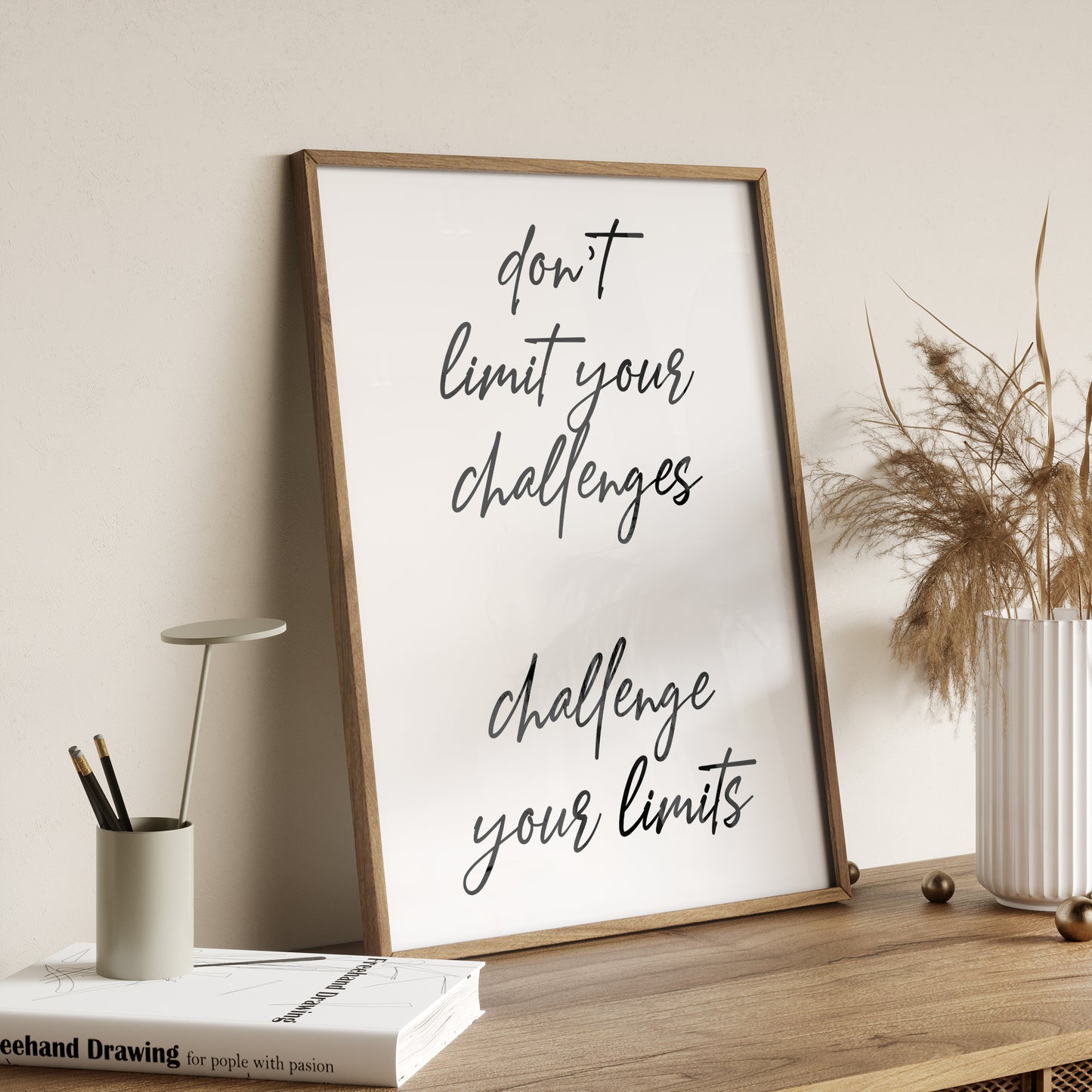 Don't Limit Your Challenges | Office Prints