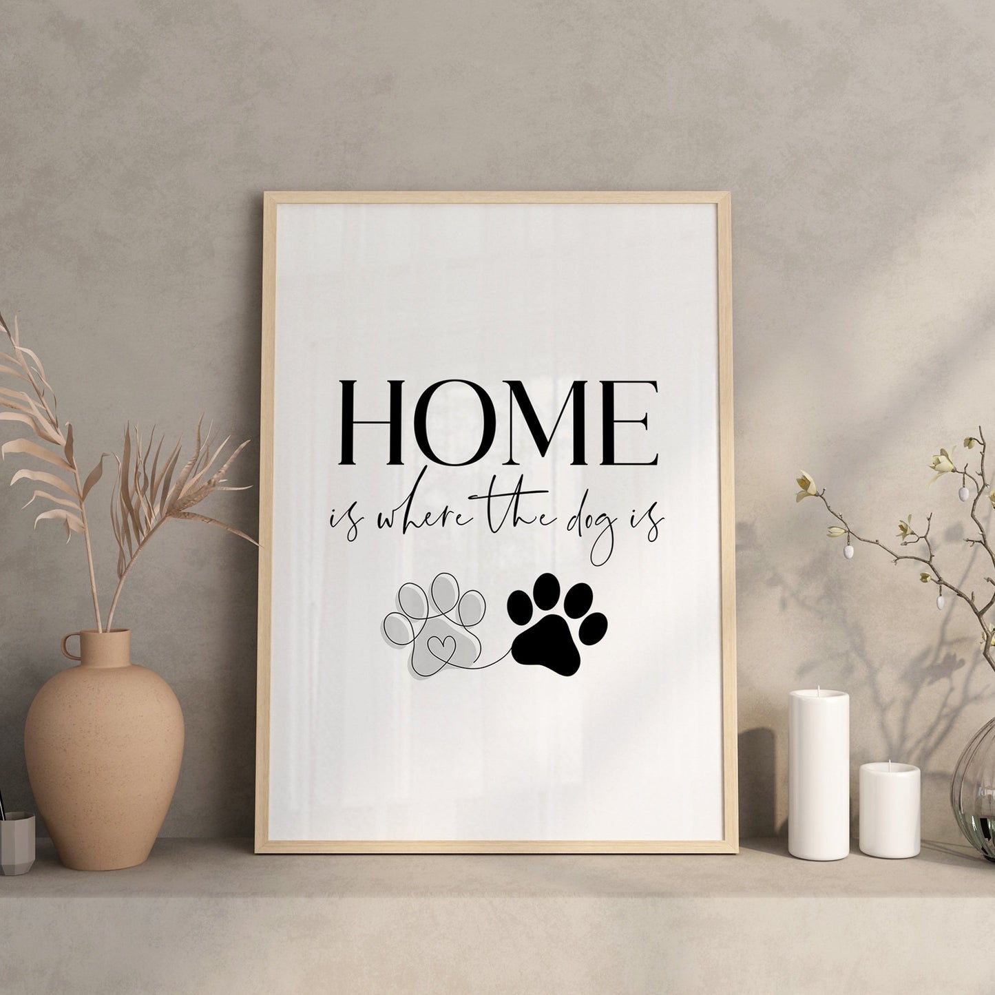 Home is Where The Dog is, Dog Lovers Print, Pet Quotes and Phrases