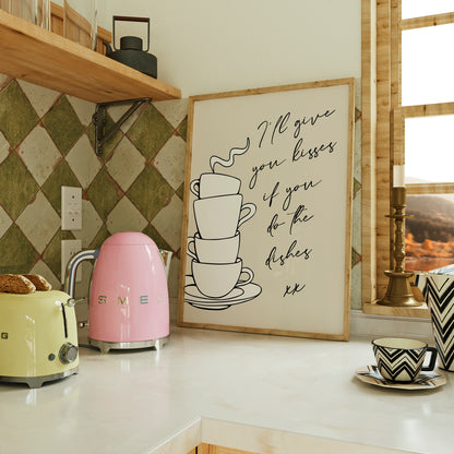 I'll Give You Kisses If You Do The Dishes | Kitchen Print