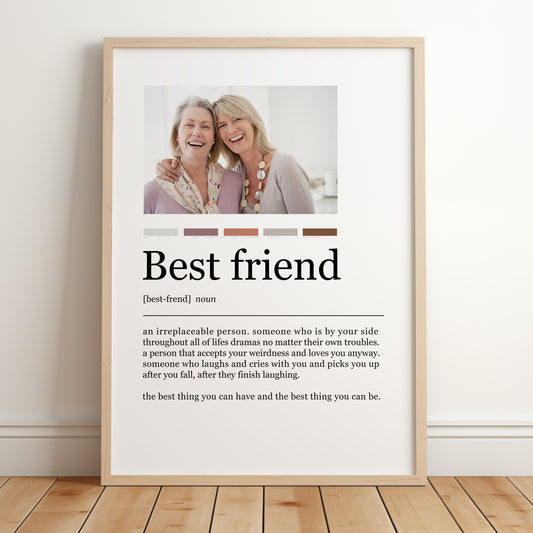 A personalised print that features your image of your best friend, with a definition written in the style of a dictionary description of what the meaning of a best friend is.