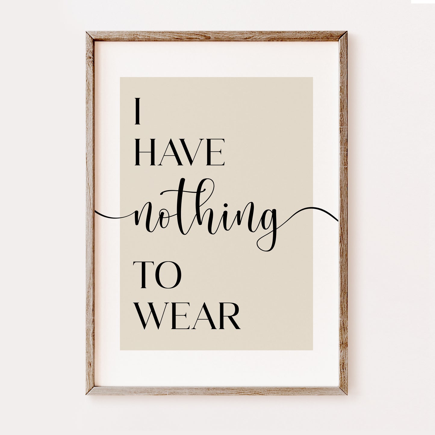 I Have Nothing to Wear - Bedroom Print