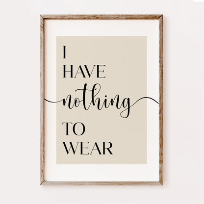 I Have Nothing to Wear - Bedroom Print