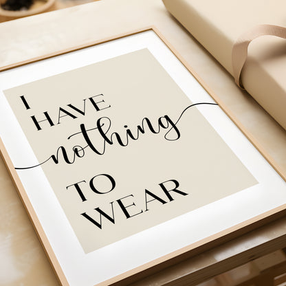 I Have Nothing to Wear - Bedroom Print