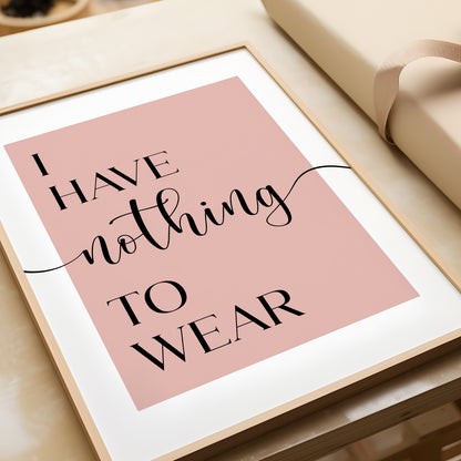 I Have Nothing to Wear - Bedroom Print