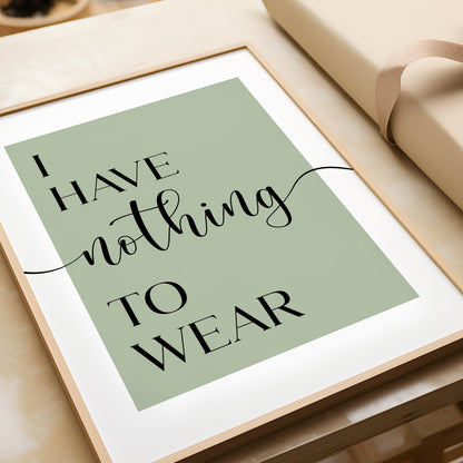 I Have Nothing to Wear - Bedroom Print