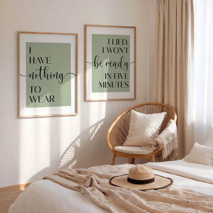 I Lied I Won't be Ready in Five Minutes / I Have Nothing to Wear | Set of 2 Bedroom Prints