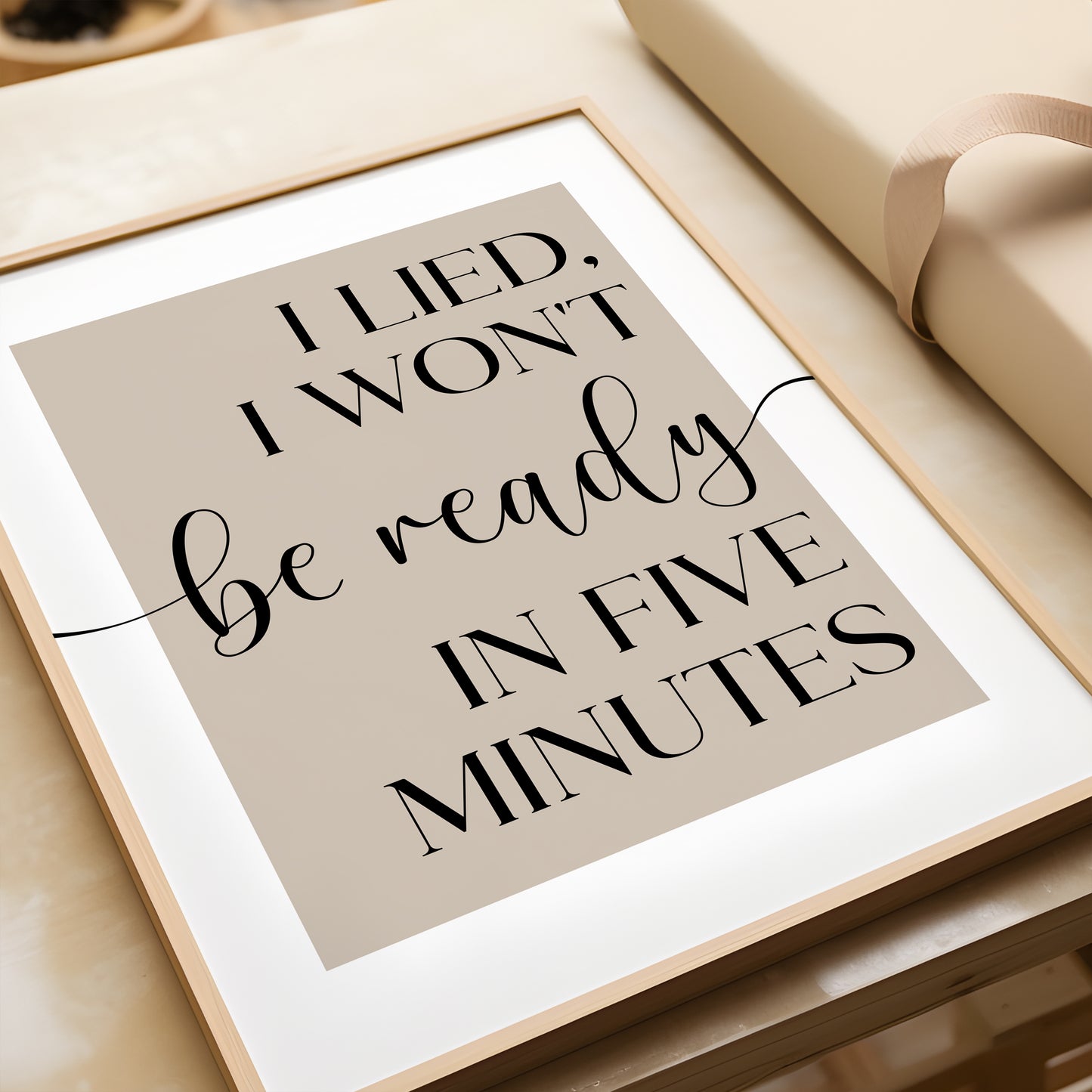 I Lied I Won't be Ready in Five Minutes / I Have Nothing to Wear | Set of 2 Bedroom Prints