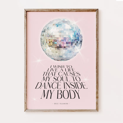 I Wish to Live a Life That Causes My Soul to Dance Inside My Body | Dancing Quote Print