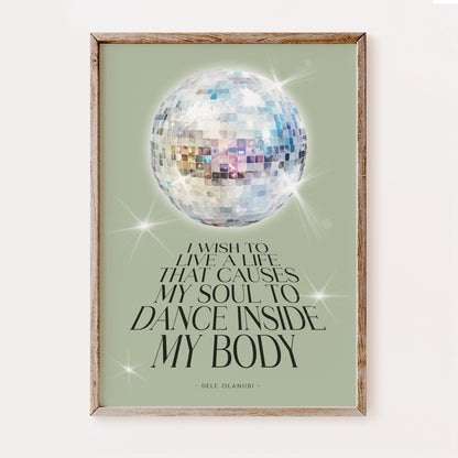 I Wish to Live a Life That Causes My Soul to Dance Inside My Body | Dancing Quote Print