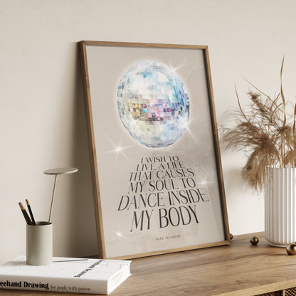 I Wish to Live a Life That Causes My Soul to Dance Inside My Body | Dancing Quote Print