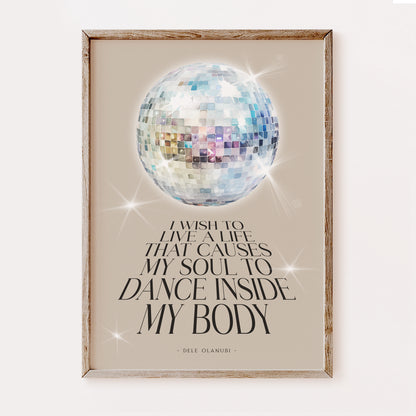 I Wish to Live a Life That Causes My Soul to Dance Inside My Body | Dancing Quote Print