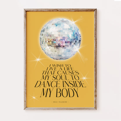 I Wish to Live a Life That Causes My Soul to Dance Inside My Body | Dancing Quote Print