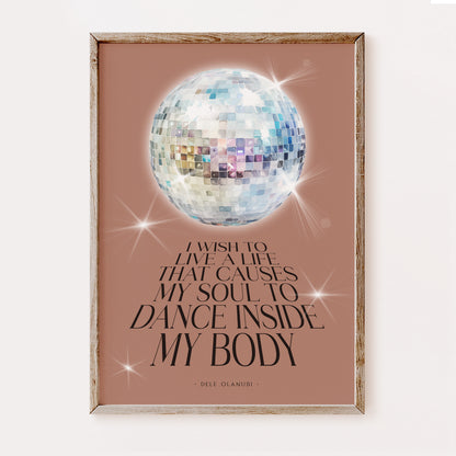 I Wish to Live a Life That Causes My Soul to Dance Inside My Body | Dancing Quote Print