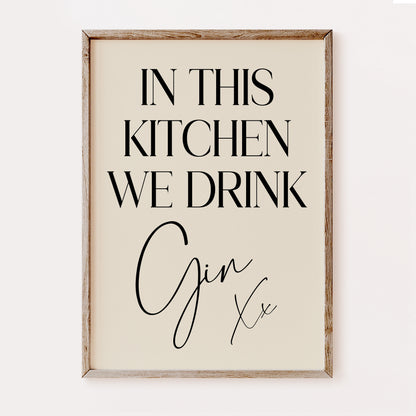 In This Kitchen We Drink Gin - Kitchen Print