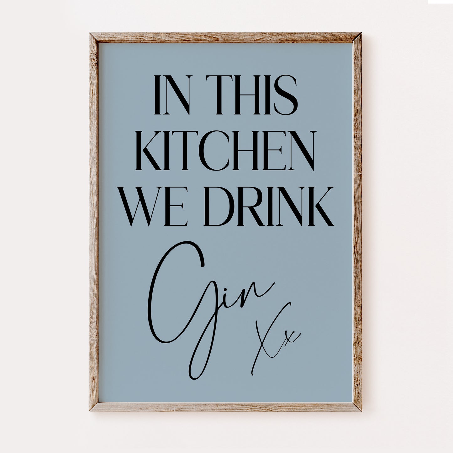 In This Kitchen We Drink Gin - Kitchen Print