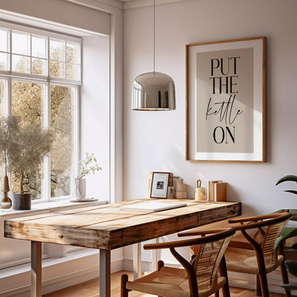 Put the Kettle on - Kitchen Print