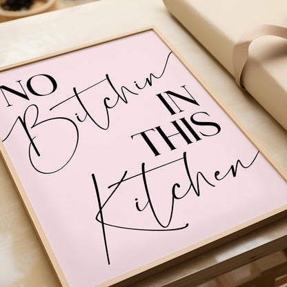 No Bitchin in this Kitchen