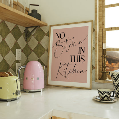 No Bitchin in this Kitchen