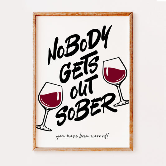 Nobody Gets Out Sober | Kitchen Prints