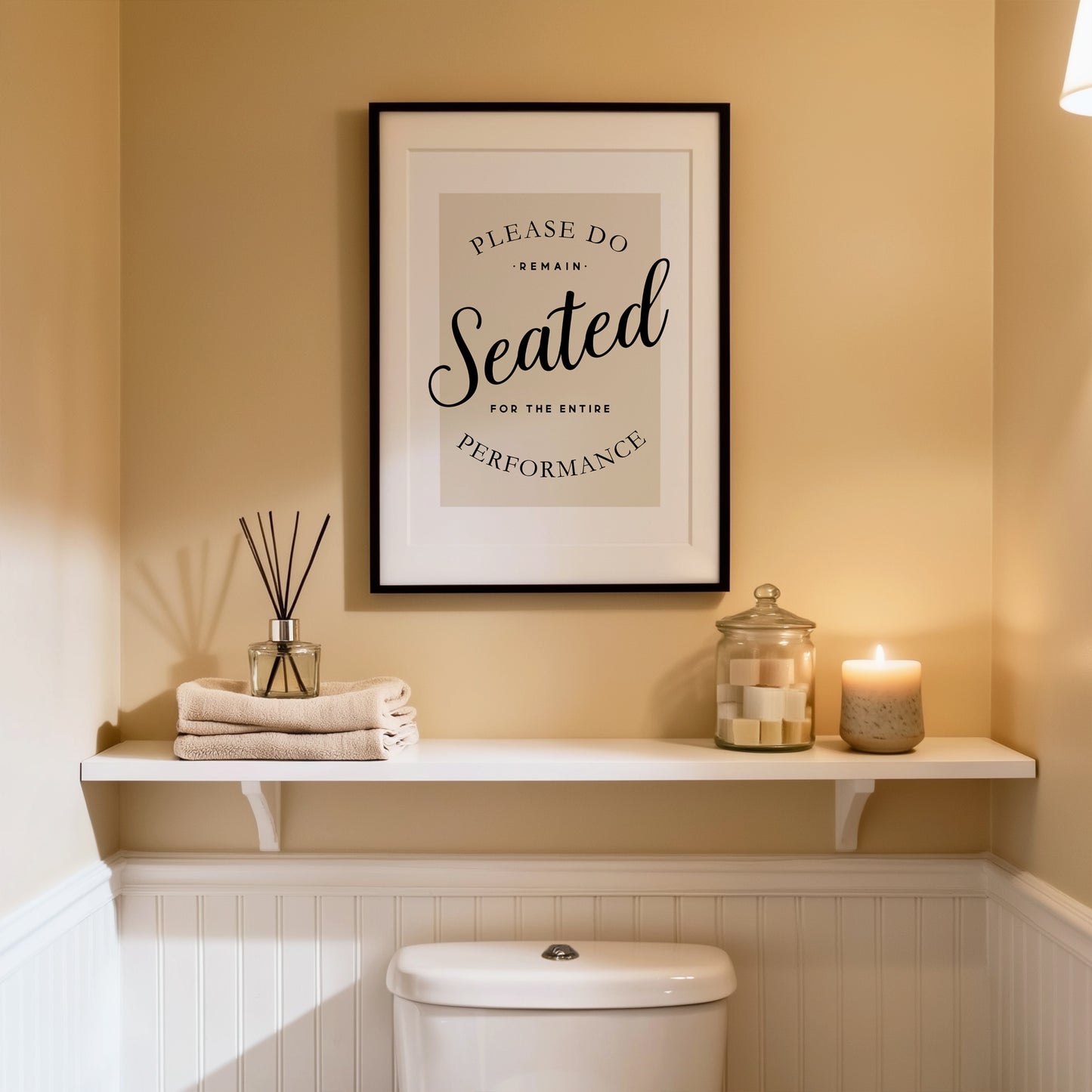 Please Remain Seated for the Entire Performance | Bathroom Print