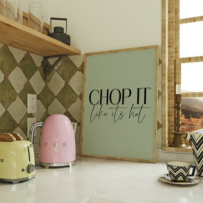 Chop it Like its Hot | MORE COLOURS