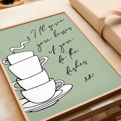 I'll Give You Kisses If You Do The Dishes | Kitchen Print