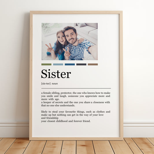 A fun personalised print featuring an image of you and your sister with a heart warming definition describing what your sister means to you, written in the style of a dictionary description.