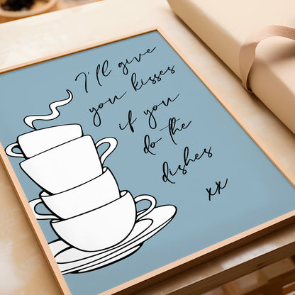 I'll Give You Kisses If You Do The Dishes | Kitchen Print