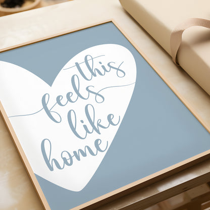 This Feels Like Home Heart Print