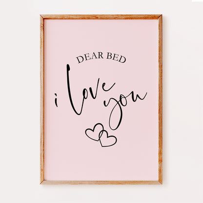 Dear Bed I Love You | MORE COLOURS