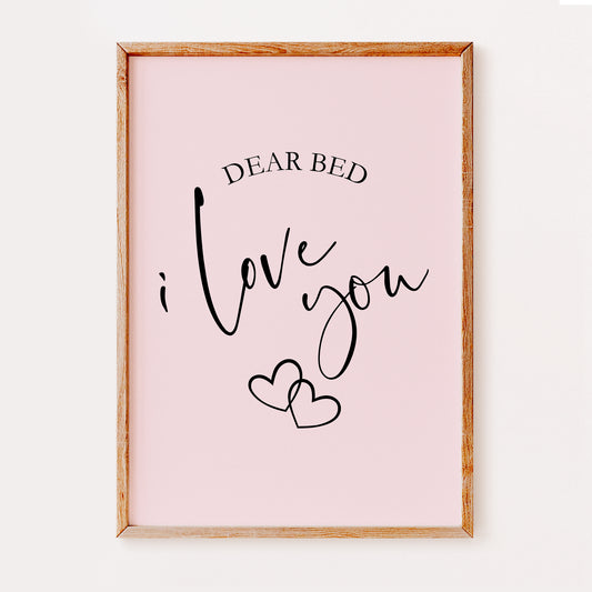 Dear Bed I Love You | MORE COLOURS